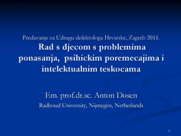 Predavanje za Udrugu defektologa Hrvatske, Zagreb 2011. Rad s djecom s problemima ponasanja, psihickim poremecajima i