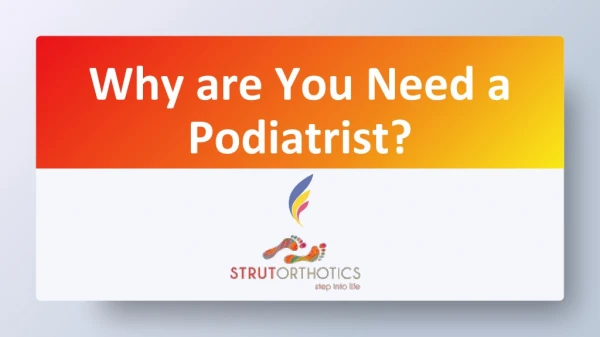 Why are You Need a Podiatrist?