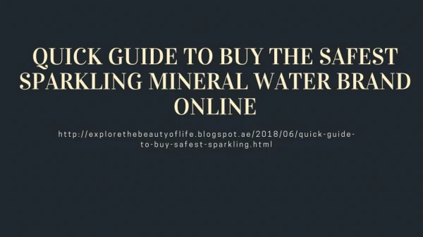 Quick Guide to Buy The Safest Sparking Mineral Water