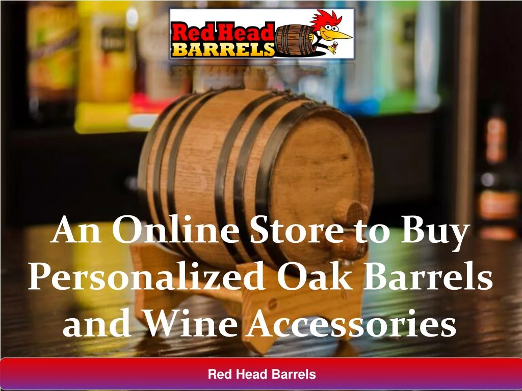an online store to buy personalized oak barrels and wine accessories