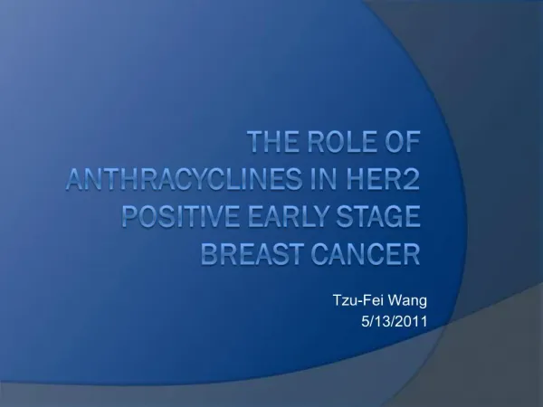 The role of Anthracyclines in her2 positive early stage breast cancer