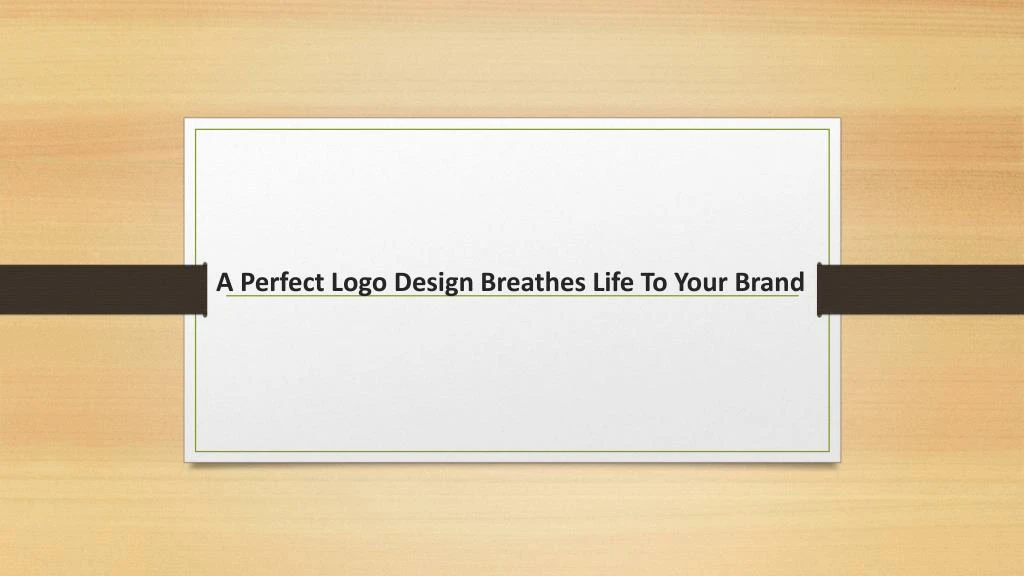 a perfect logo design breathes life to your brand