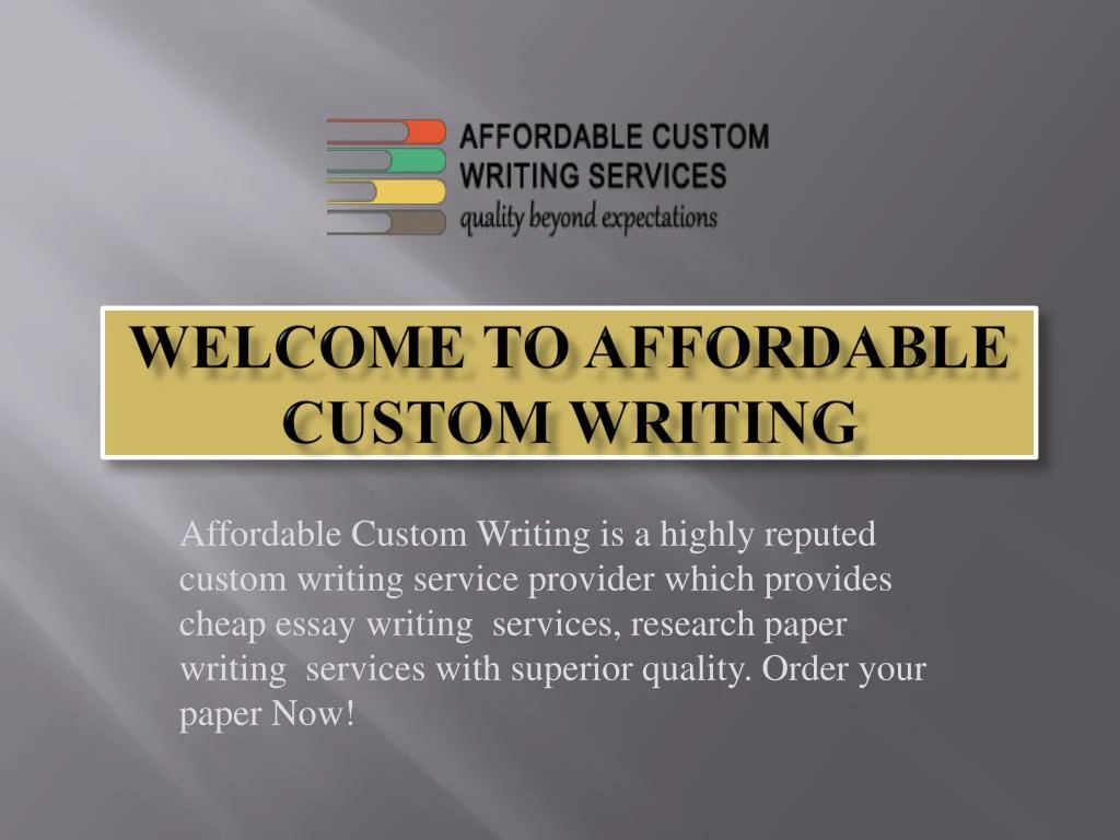 welcome to affordable custom writing