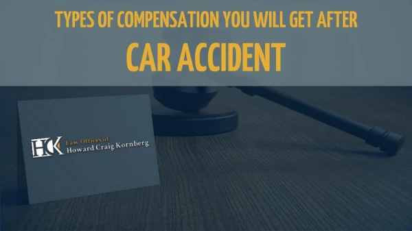 Type of Compensation You Will Get After Car Accident