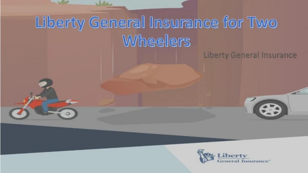 Liberty General Insurance for Two Wheelers