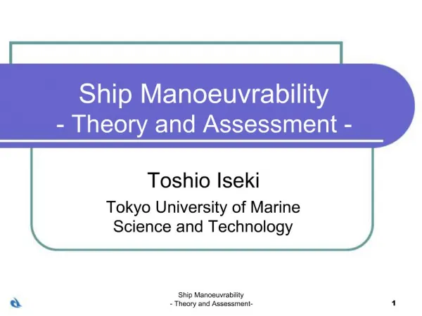 Ship Manoeuvrability - Theory and Assessment -