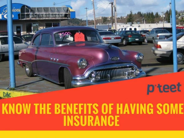 Know The Benefits of Having Some Insurance