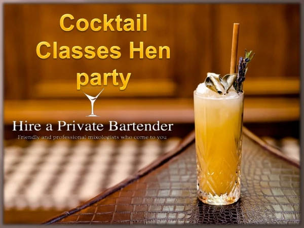 Cocktail Classes Hen Party- Learn Cocktail Mixing With Us