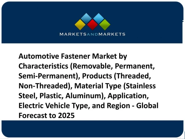 Automotive Fastener Market worth 25.30 Billion USD by 2025