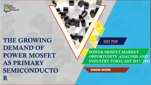 Power MOSFET Market to Reach $6,340 Million by 2023 Globally