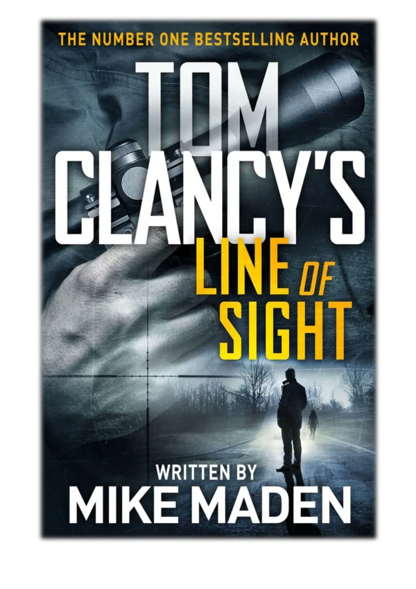 [PDF] Free Download Tom Clancy's Line of Sight By Mike Maden