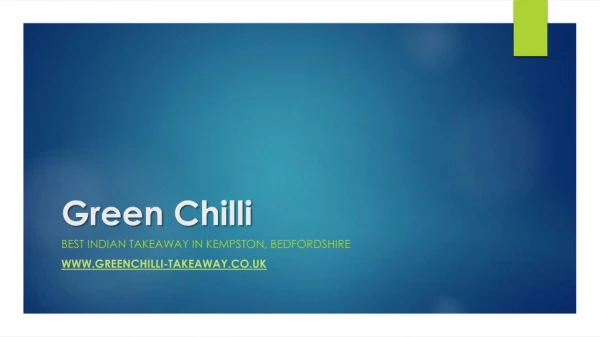 Green Chilli | Best Indian Takeaway in Kempston MK42