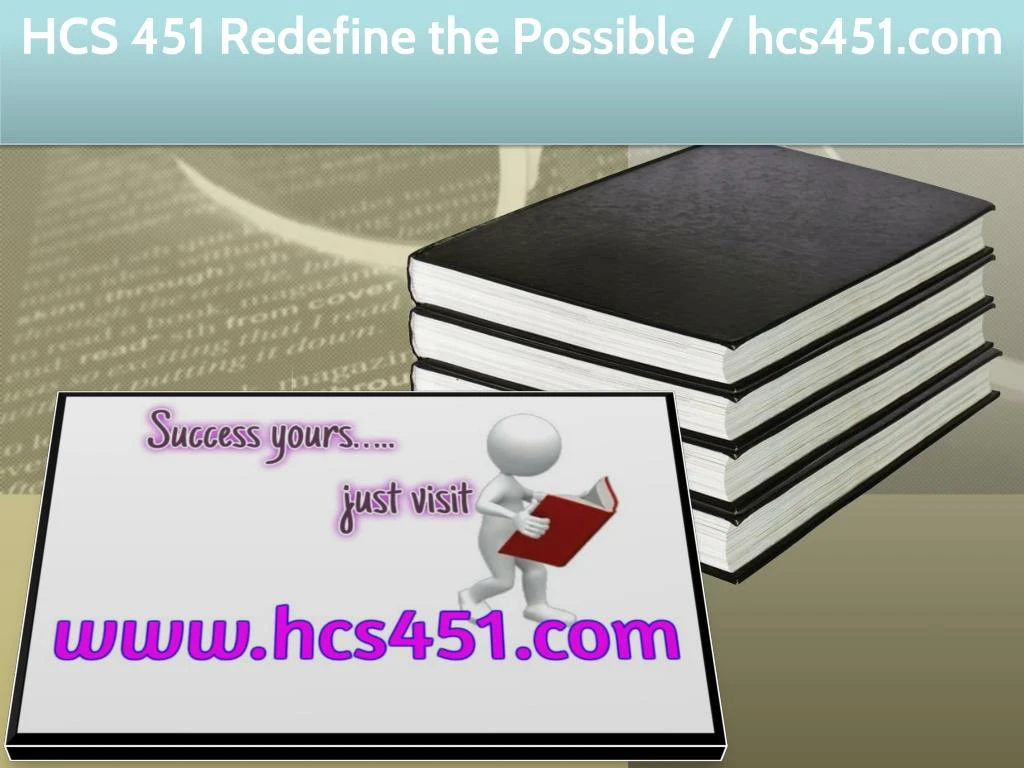 hcs 451 redefine the possible hcs451 com
