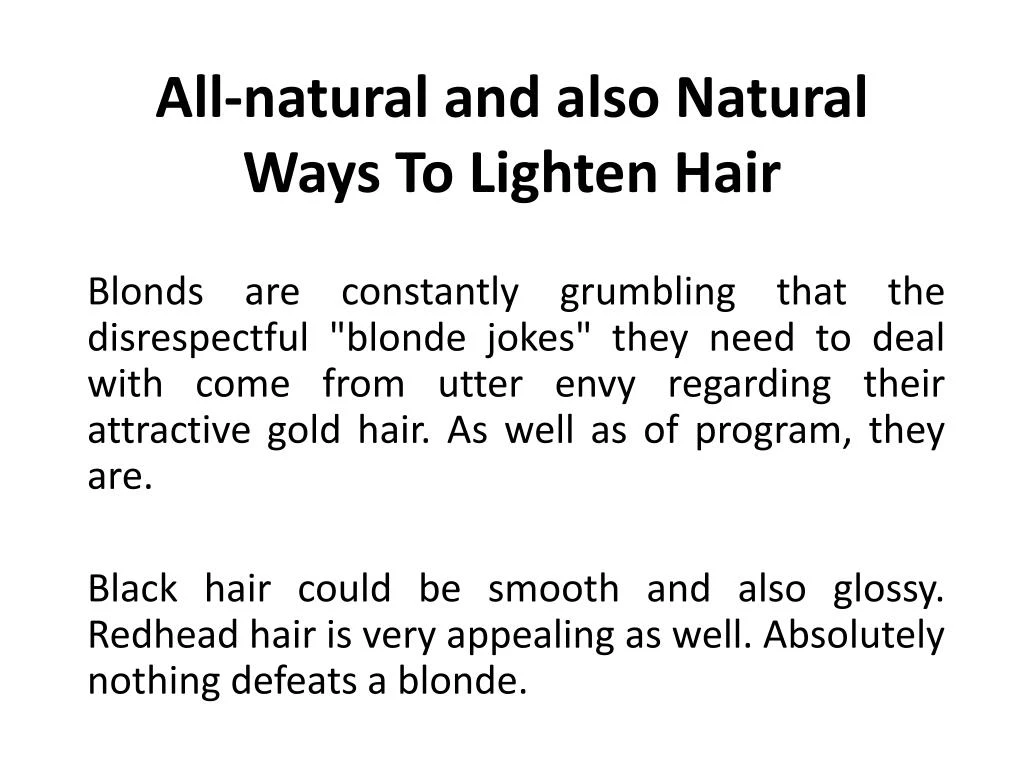 all natural and also natural ways to lighten hair