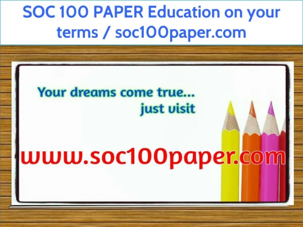 SOC 100 PAPER Education on your terms / soc100paper.com