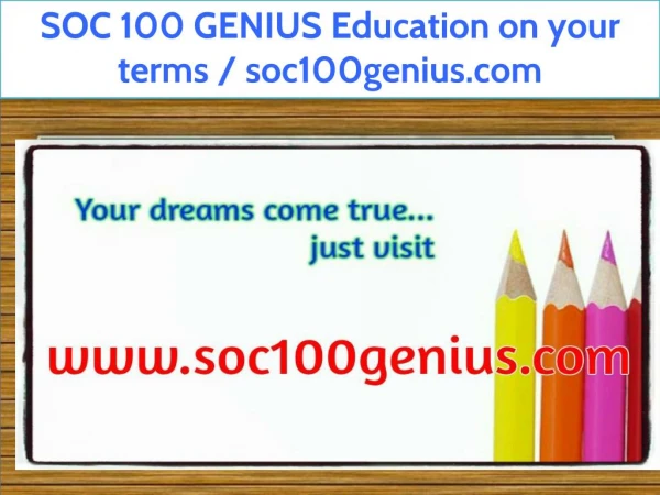 SOC 100 GENIUS Education on your terms / soc100genius.com