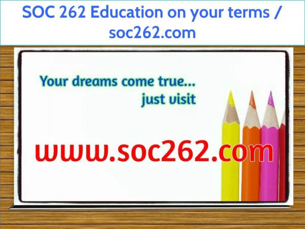 SOC 262 Education on your terms / soc262.com