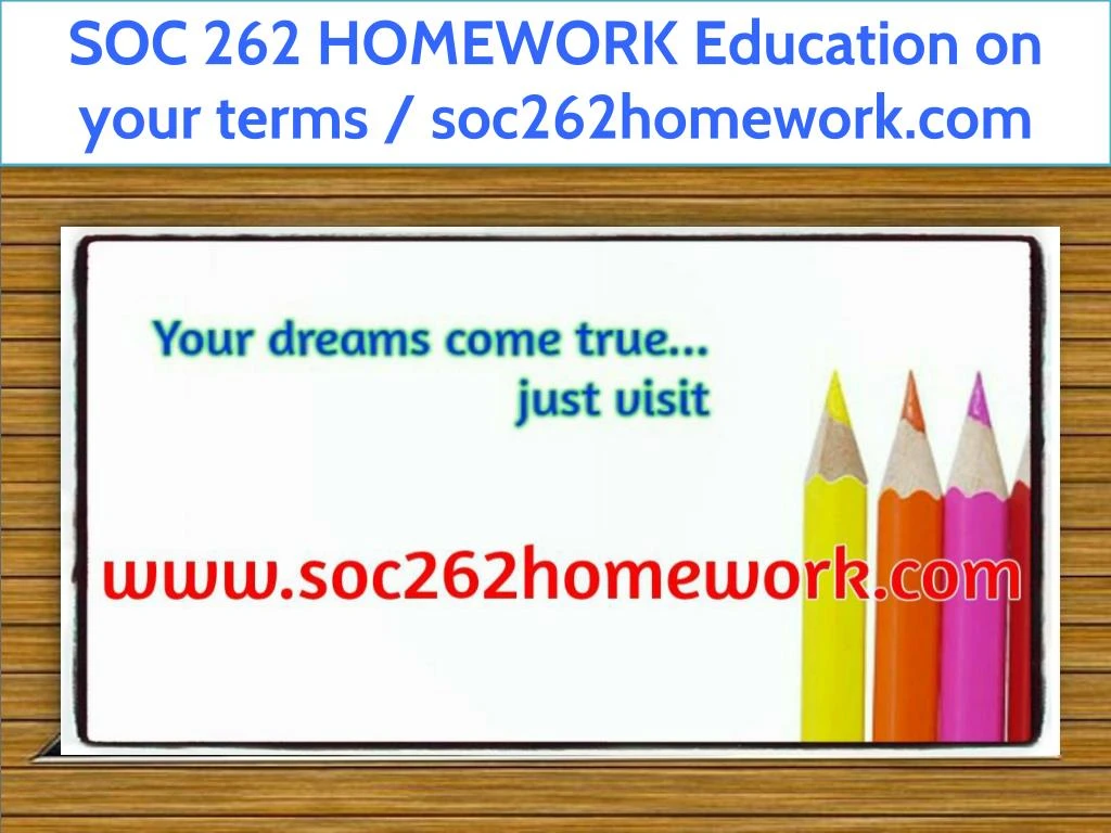 soc 262 homework education on your terms