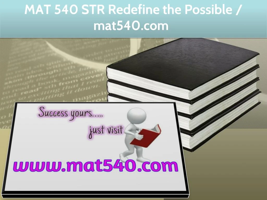 mat 540 str redefine the possible mat540 com
