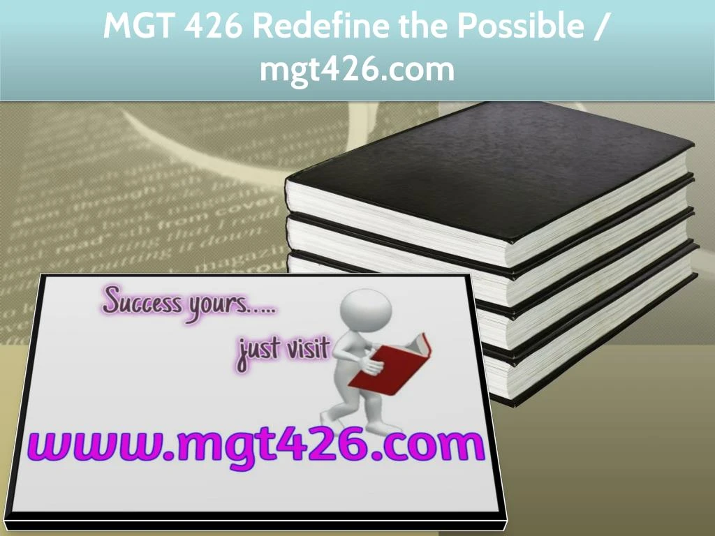 mgt 426 redefine the possible mgt426 com