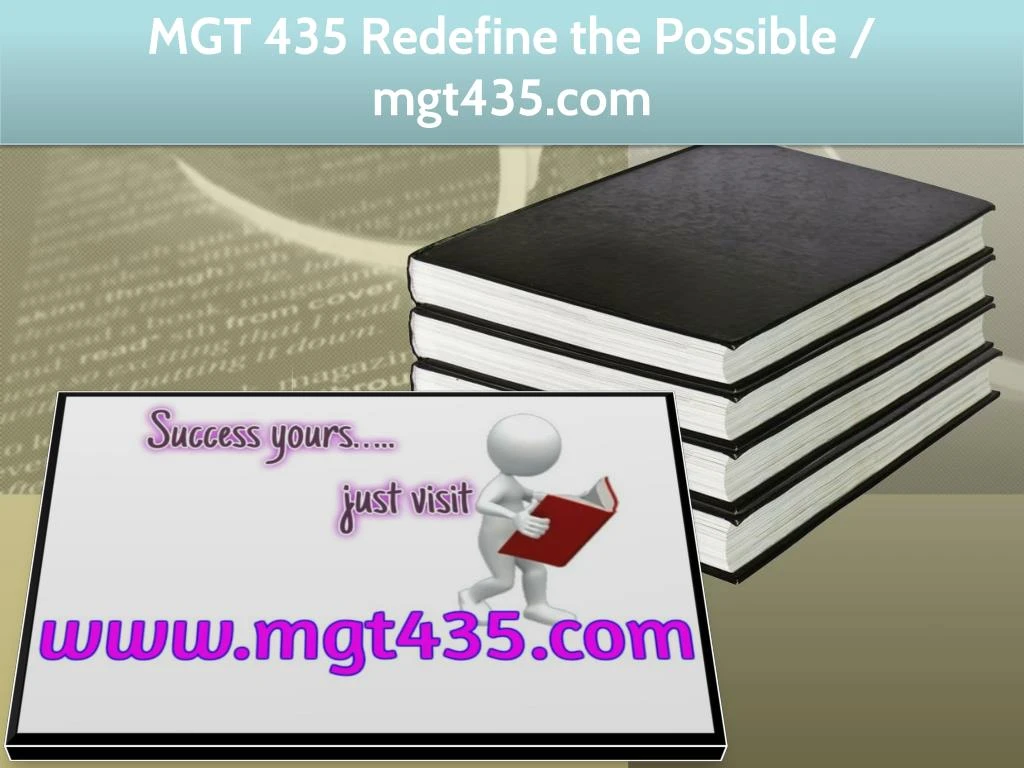 mgt 435 redefine the possible mgt435 com