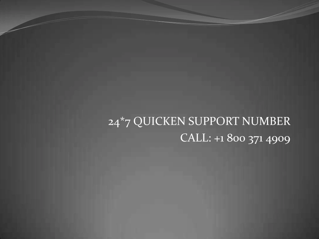 24 7 quicken support number call 1 800 371 4909