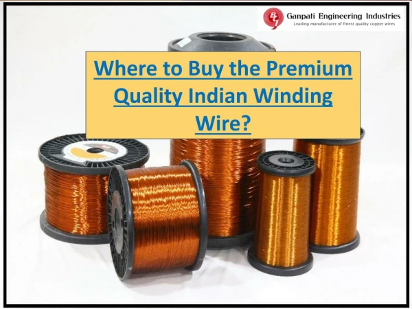 Where to Buy the Premium Quality Indian Winding Wire?