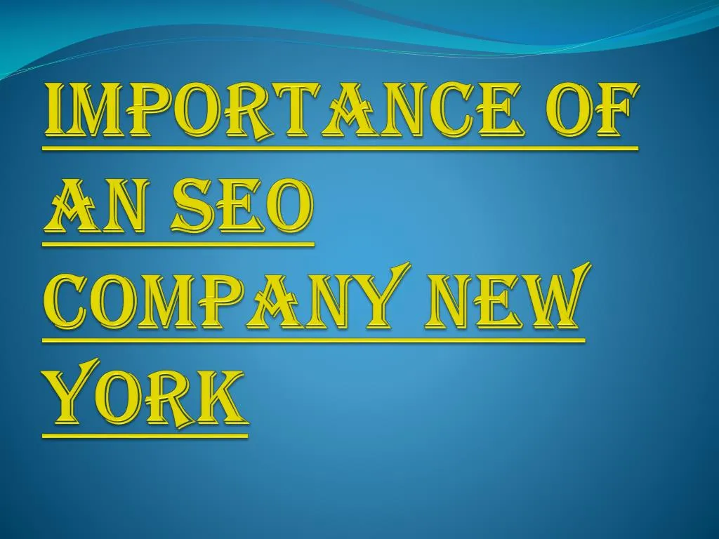 importance of an seo company new york
