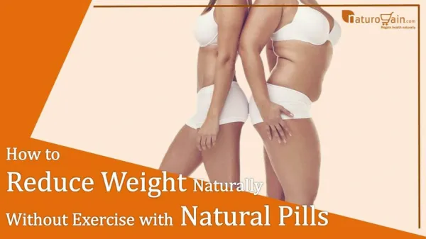 How to Reduce Weight Naturally Without Exercise with Natural Pills