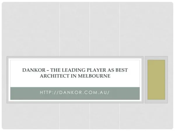 Dankor â€“ The Leading Player as best Architect in Melbourne