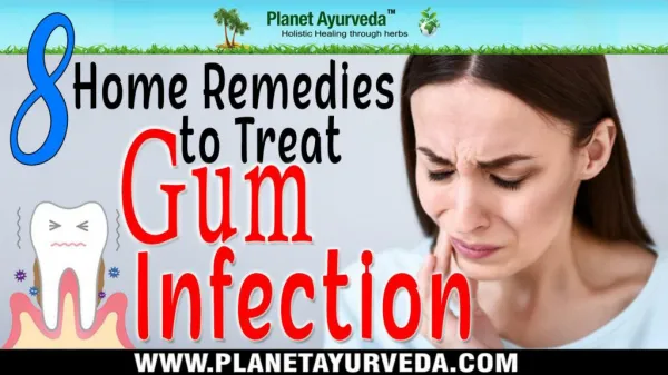 8 Natural Remedies for Gum Infections That Really Work!