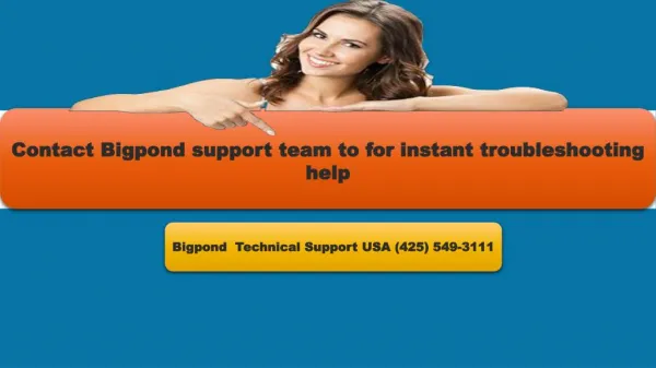 Contact Bigpond support team to for instant troubleshooting help