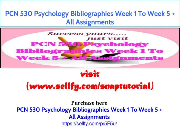 PCN 530 Psychology Bibliographies Week 1 To Week 5 All Assignments
