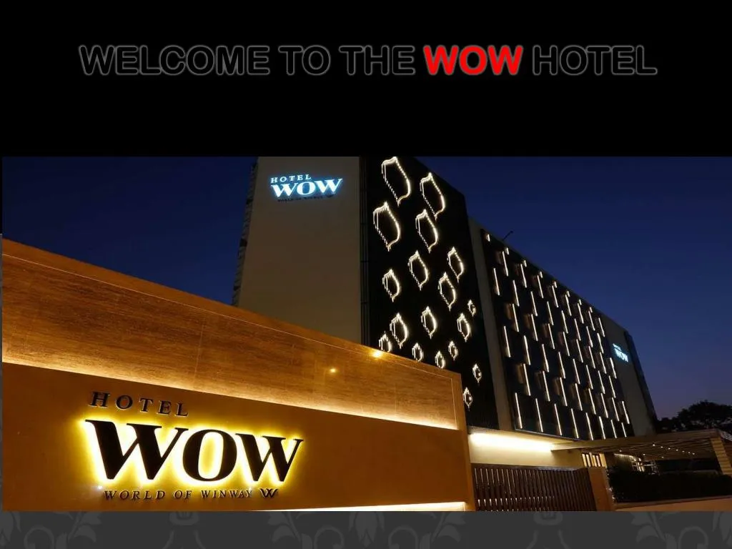 welcome to the wow hotel