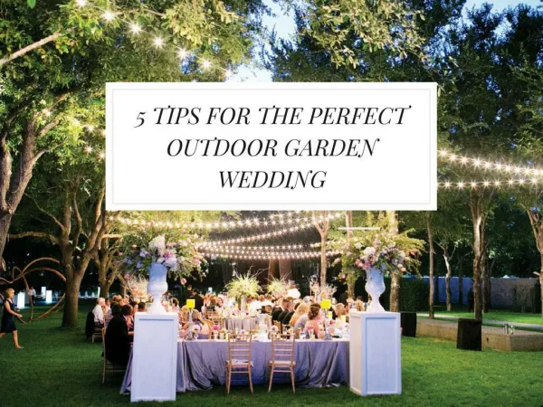 5 Tips for the Perfect Outdoor Garden Wedding