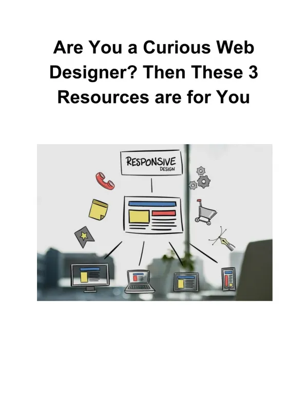 Are You a Curious Web Designer? Then These 3 Resources are for You