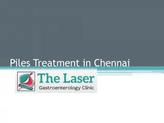 Piles Treatment in Chennai - slide 1
