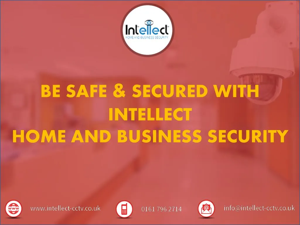be safe secured with intellect home and business