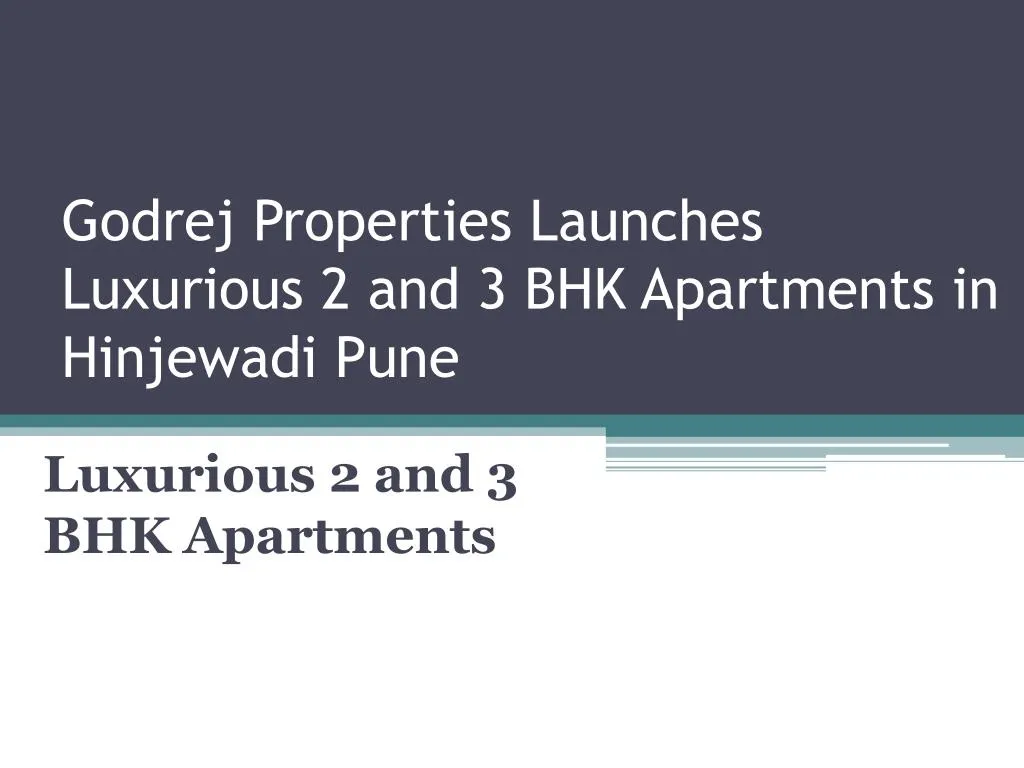 godrej properties launches luxurious 2 and 3 bhk apartments in hinjewadi pune