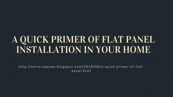 A Quick Primer Of Flat Panel Installation in Your Home