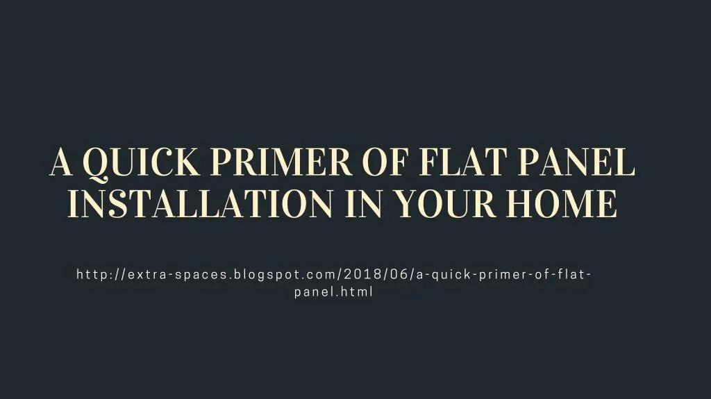 a quick primer of flat panel installation in your