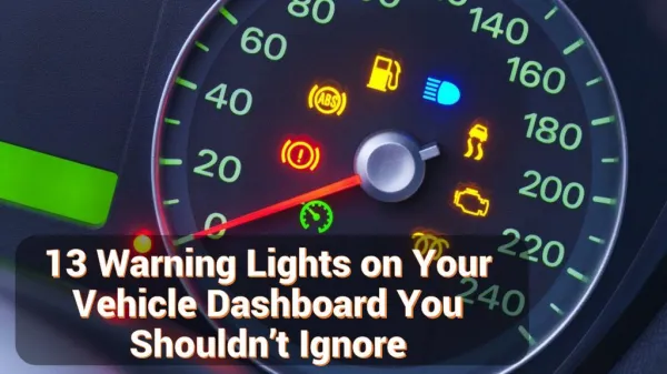 Warning Lights on Your Vehicle's Dashboard You Shouldn’t Ignore
