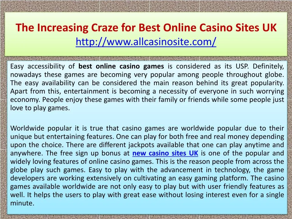 the increasing craze for best online casino sites uk http www allcasinosite com