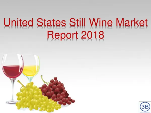 United States Still Wine Market Report 2018