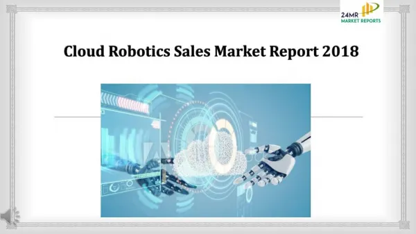 Cloud Robotics Sales Market Report 2018