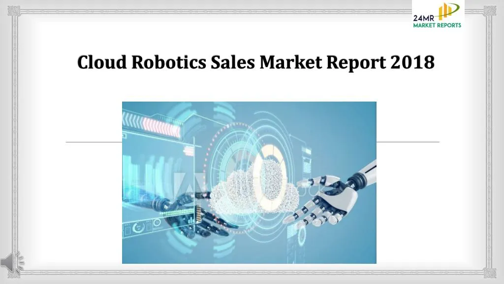 cloud robotics sales market report 2018
