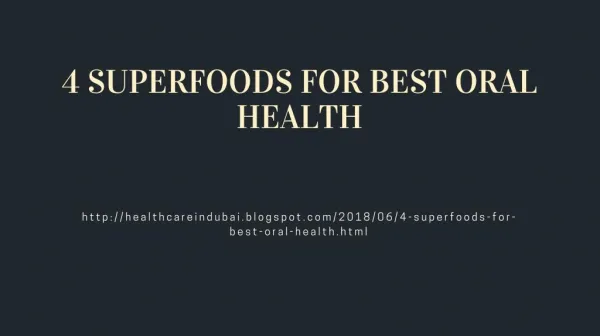 4 SUPERFOODS FOR BEST ORAL HEALTH