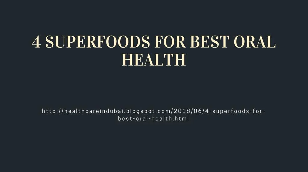 4 superfoods for best oral health