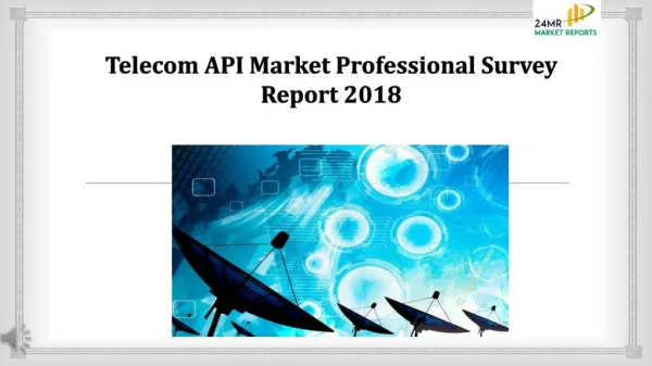 Telecom api market professional survey report 2018