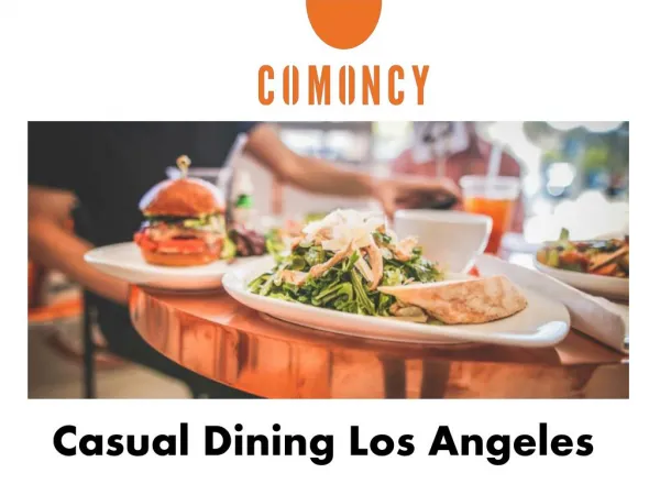 Casual Dining Los Angeles- Comoncy.com